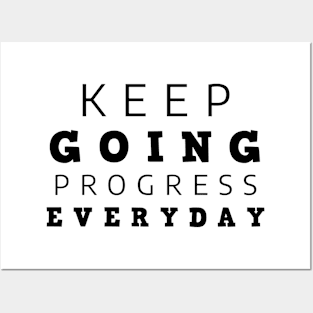 Keep Going Progress Everyday Posters and Art